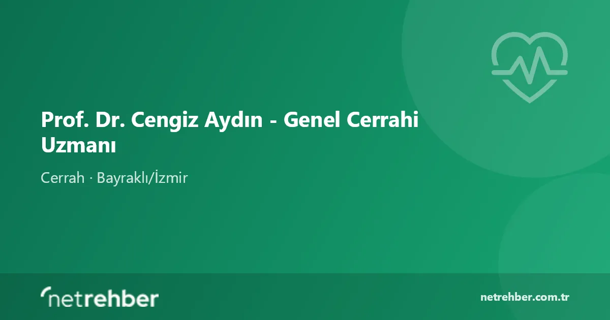Prof. Dr. Cengiz Aydın - Genel Cerrahi Uzmanı kapak görseli