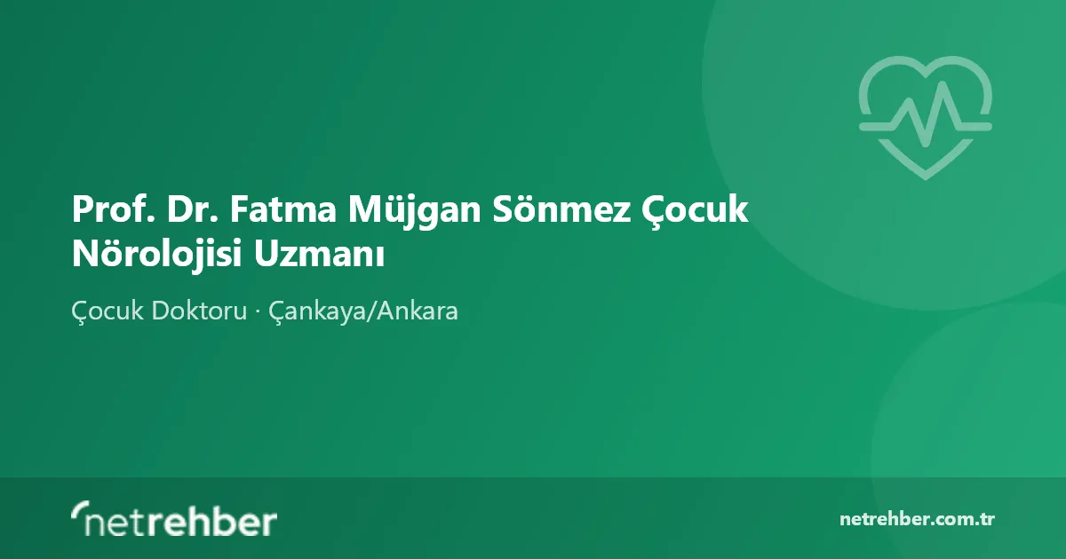 Prof. Dr. Fatma Müjgan Sönmez Çocuk Nörolojisi Uzmanı kapak görseli