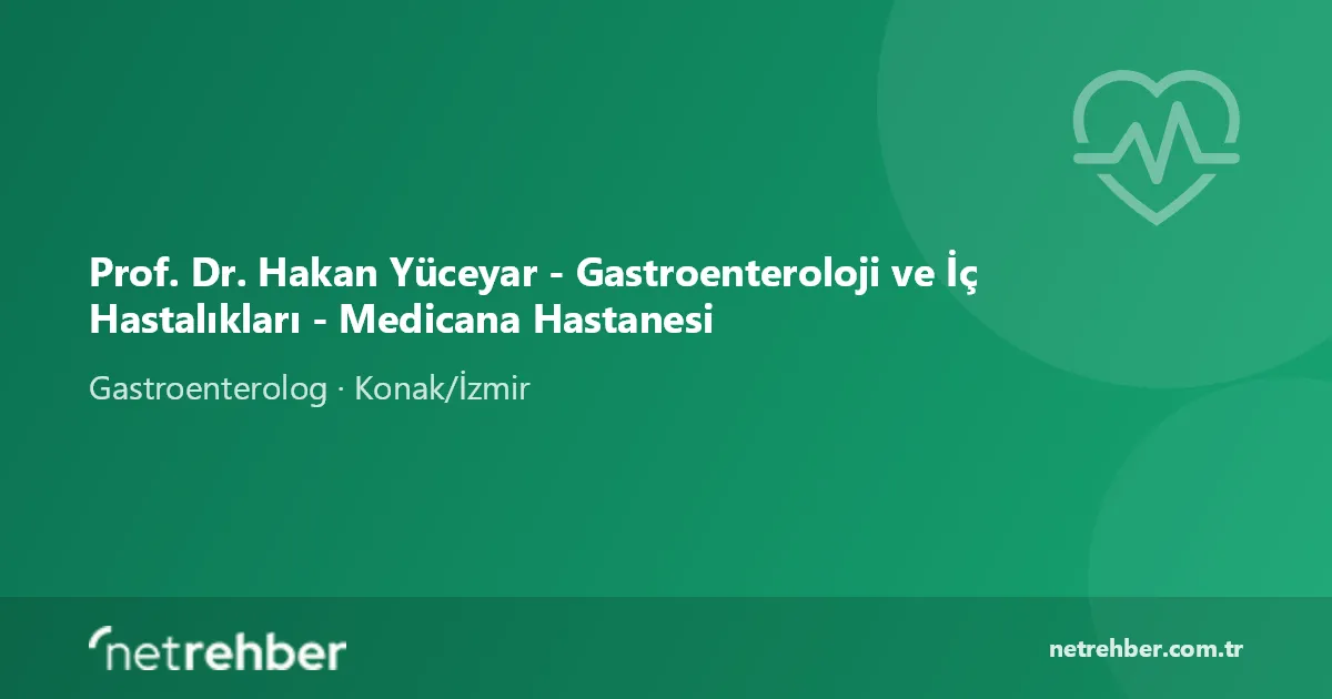Prof. Dr. Hakan Yüceyar - Gastroenteroloji ve İç Hastalıkları - Medicana Hastanesi kapak görseli