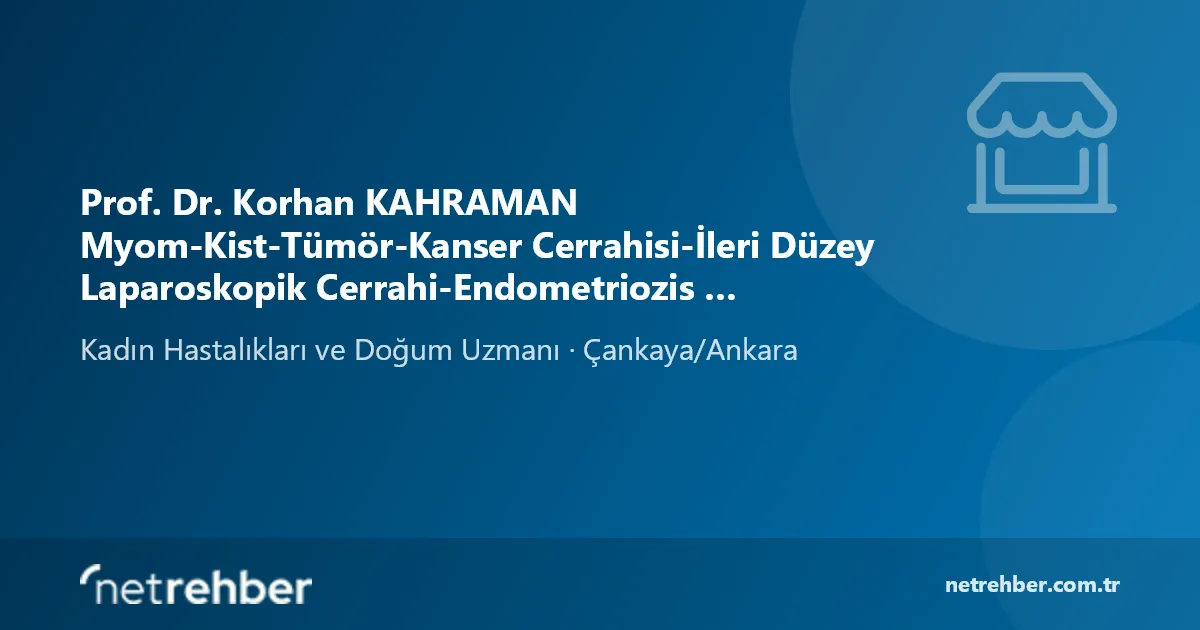 Prof. Dr. Korhan KAHRAMAN Myom-Kist-Tümör-Kanser Cerrahisi-İleri Düzey Laparoskopik Cerrahi-Endometriozis Cerrahisi-HPV kapak görseli