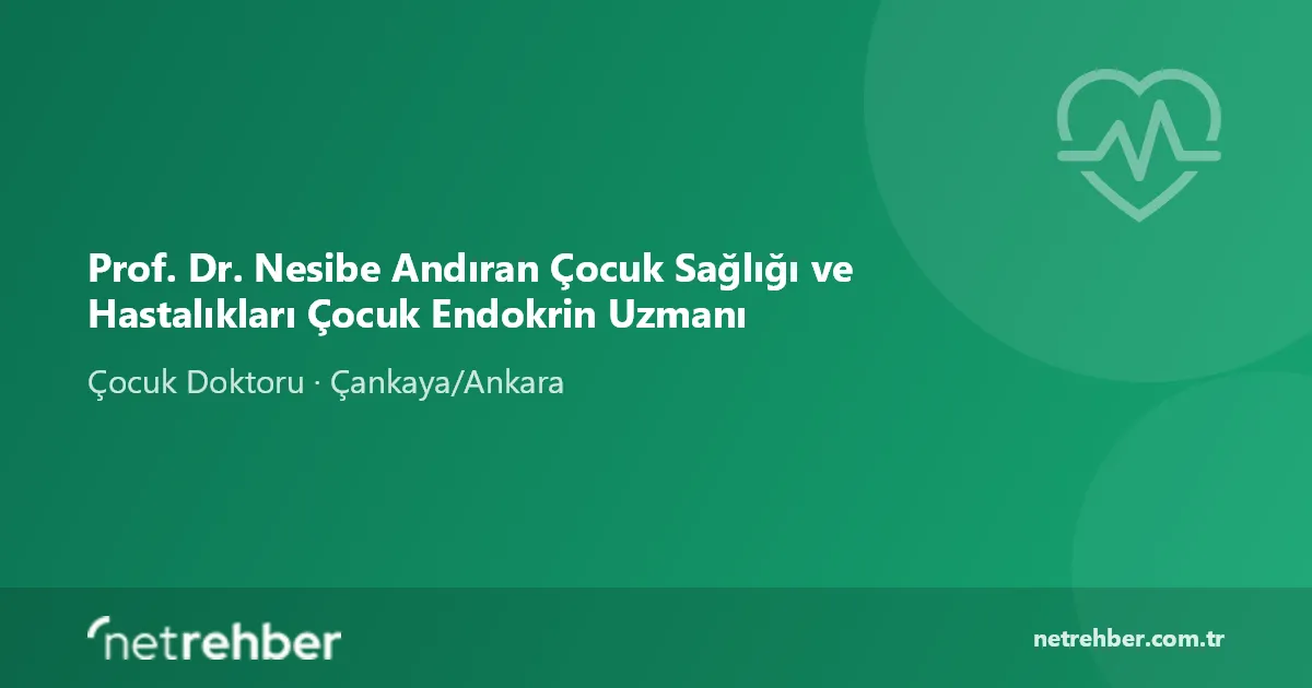 Prof. Dr. Nesibe Andıran Çocuk Sağlığı ve Hastalıkları Çocuk Endokrin Uzmanı kapak görseli