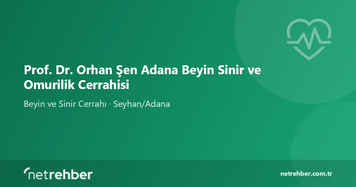 Prof. Dr. Orhan Şen Adana Beyin Sinir ve Omurilik Cerrahisi kapak görseli