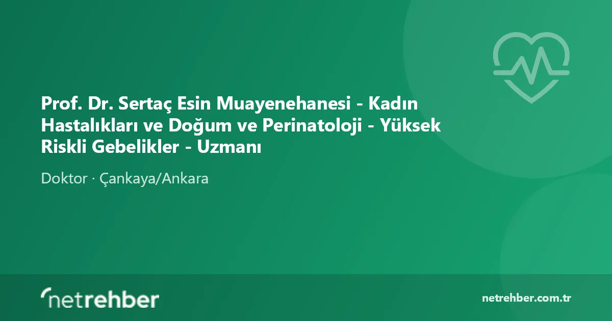 Prof. Dr. Sertaç Esin Muayenehanesi - Kadın Hastalıkları ve Doğum ve Perinatoloji - Yüksek Riskli Gebelikler - Uzmanı kapak görseli