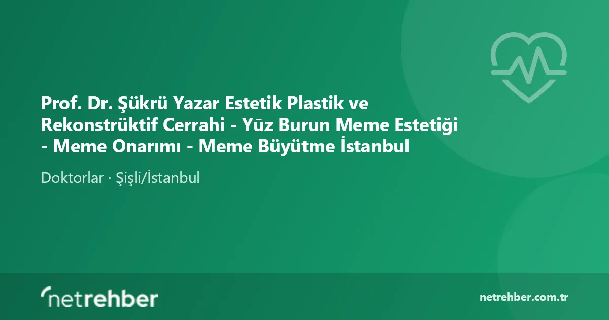 Prof. Dr. Şükrü Yazar Estetik Plastik ve Rekonstrüktif Cerrahi - Yūz Burun Meme Estetiği - Meme Onarımı - Meme Büyütme İstanbul kapak görseli