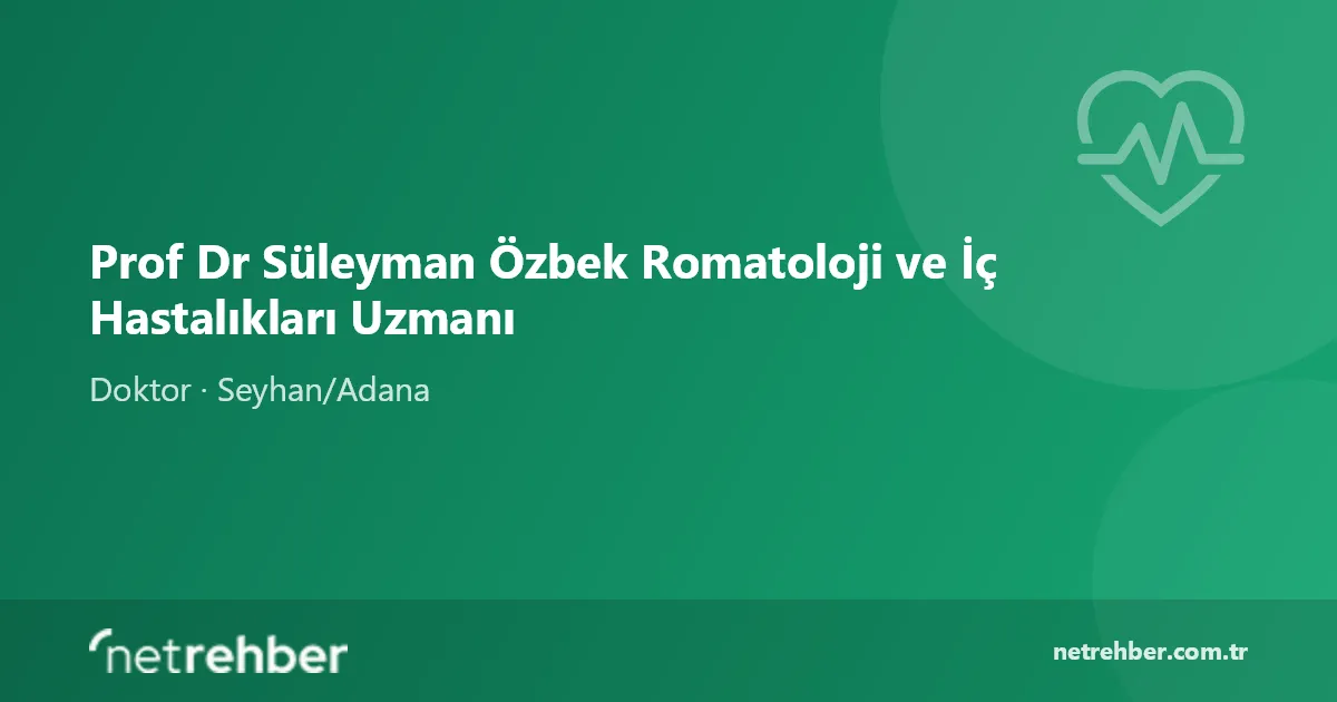 Prof Dr Süleyman Özbek Romatoloji ve İç Hastalıkları Uzmanı kapak görseli