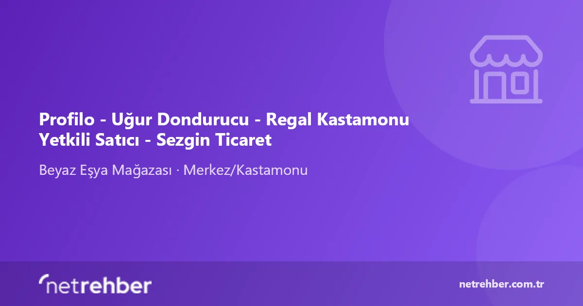 Profilo - Uğur Dondurucu - Regal Kastamonu Yetkili Satıcı - Sezgin Ticaret kapak görseli