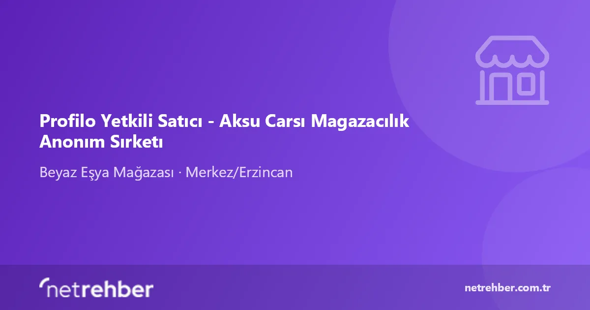 Profilo Yetkili Satıcı - Aksu Carsı Magazacılık Anonım Sırketı kapak görseli