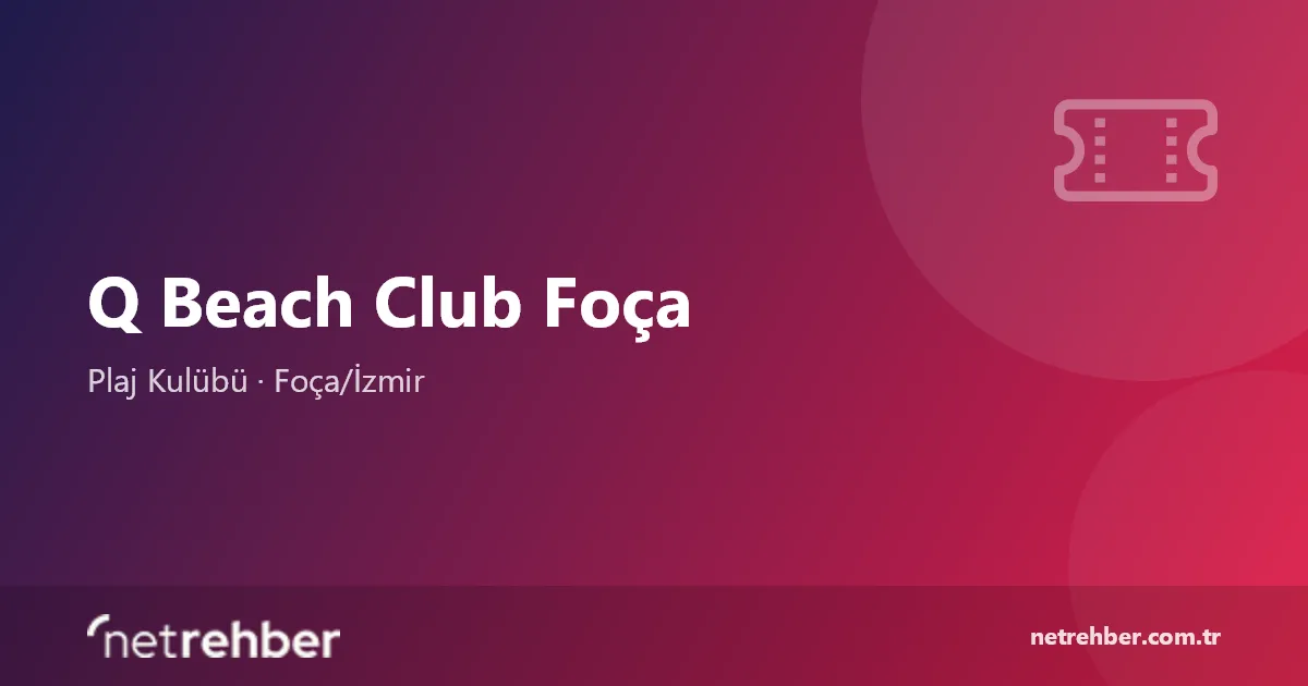 Q Beach Club Foça kapak görseli