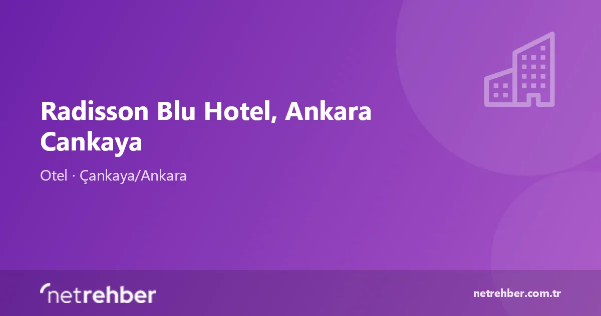Radisson Blu Hotel, Ankara Cankaya kapak görseli