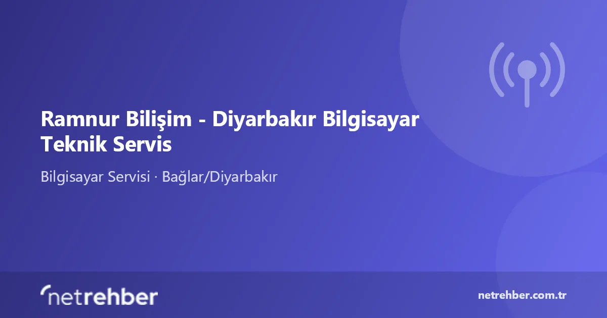 Ramnur Bilişim - Diyarbakır Bilgisayar Teknik Servis kapak görseli