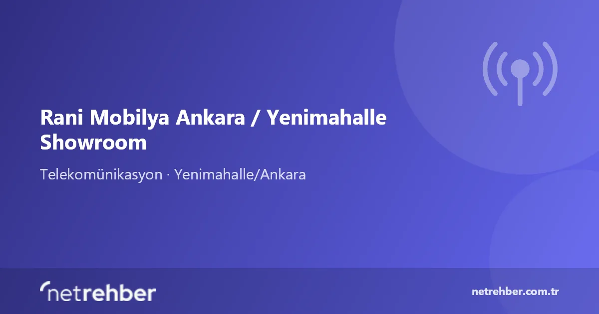 Rani Mobilya Ankara / Yenimahalle Showroom kapak görseli