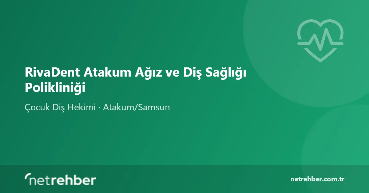 RivaDent Atakum Ağız ve Diş Sağlığı Polikliniği kapak görseli