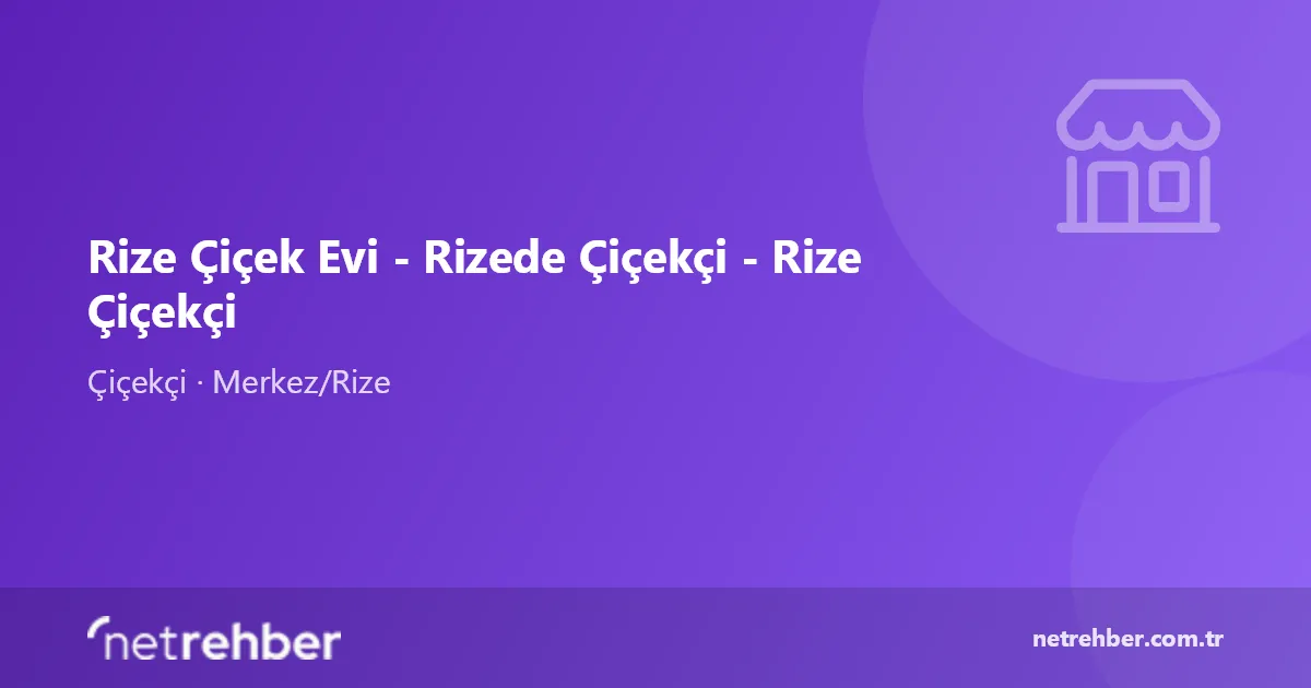 Rize Çiçek Evi - Rizede Çiçekçi - Rize Çiçekçi kapak görseli