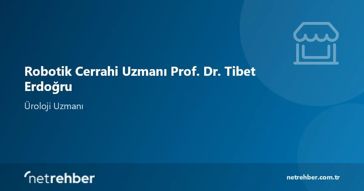Robotik Cerrahi Uzmanı Prof. Dr. Tibet Erdoğru kapak görseli