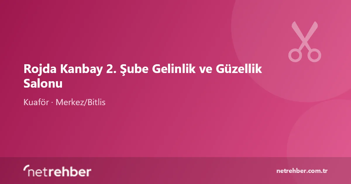 Rojda Kanbay 2. Şube Gelinlik ve Güzellik Salonu kapak görseli