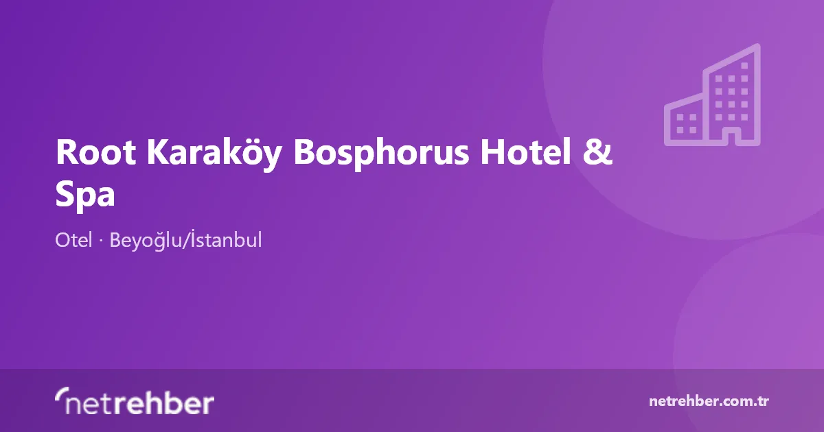 Root Karaköy Bosphorus Hotel & Spa kapak görseli