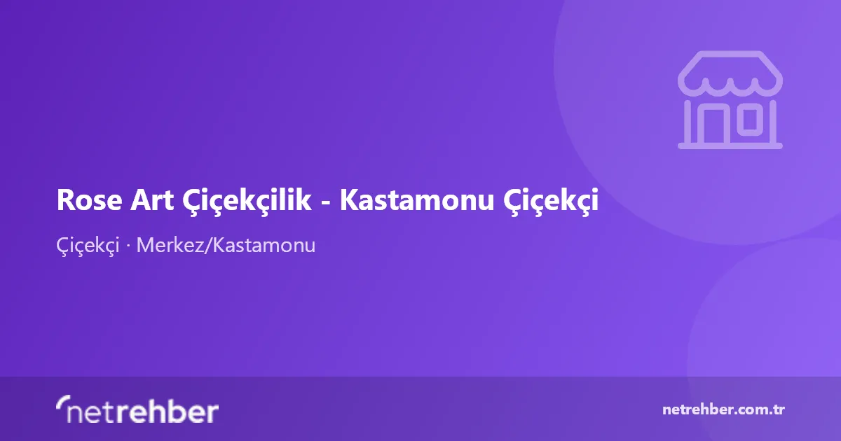 Rose Art Çiçekçilik - Kastamonu Çiçekçi kapak görseli
