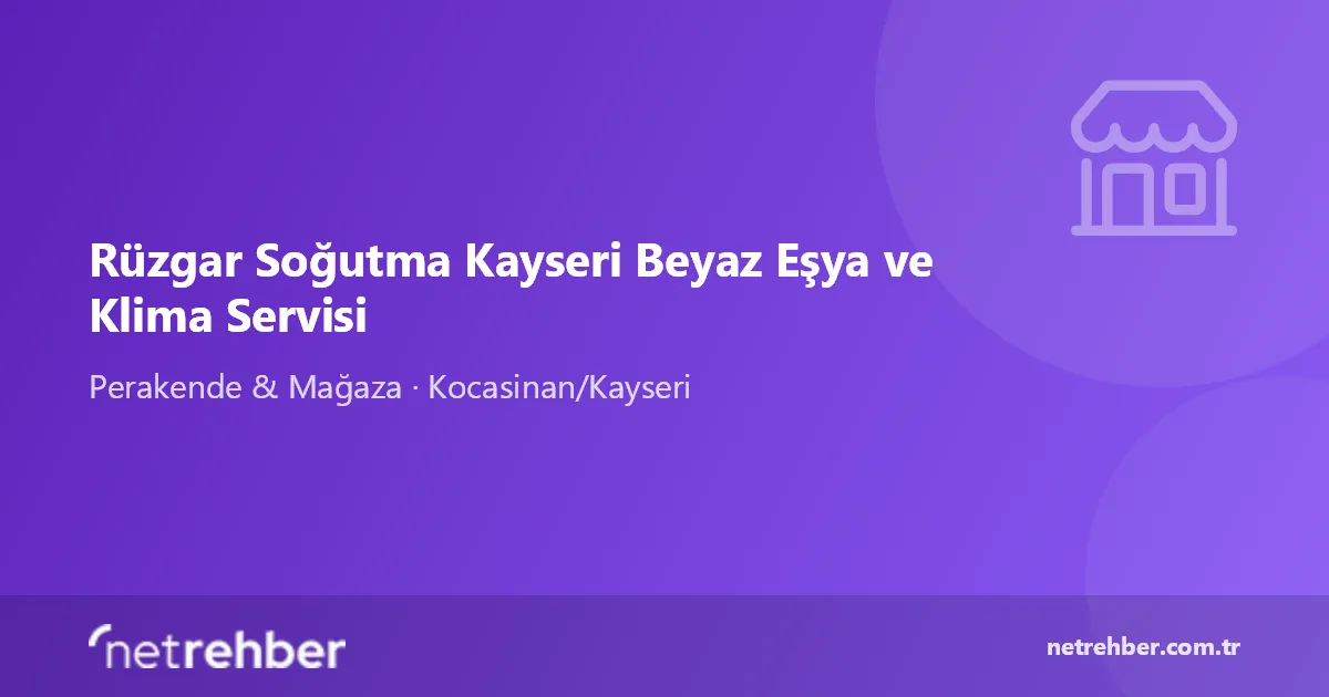 Rüzgar Soğutma Kayseri Beyaz Eşya ve Klima Servisi kapak görseli