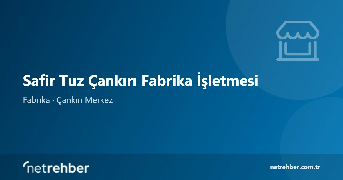 Safir Tuz Çankırı Fabrika İşletmesi kapak görseli