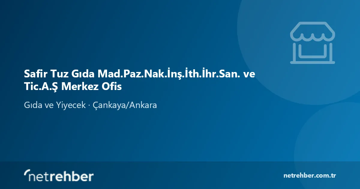 Safir Tuz Gıda Mad.Paz.Nak.İnş.İth.İhr.San. ve Tic.A.Ş Merkez Ofis kapak görseli