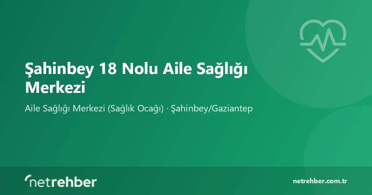 Şahinbey 18 Nolu Aile Sağlığı Merkezi kapak görseli