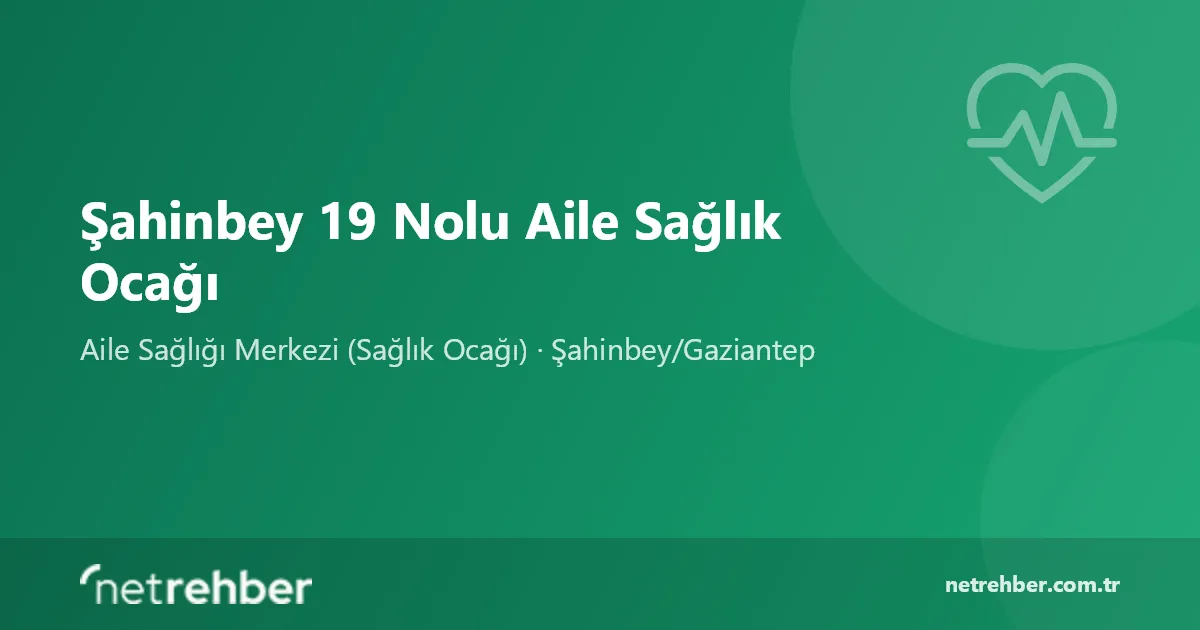 Şahinbey 19 Nolu Aile Sağlık Ocağı kapak görseli