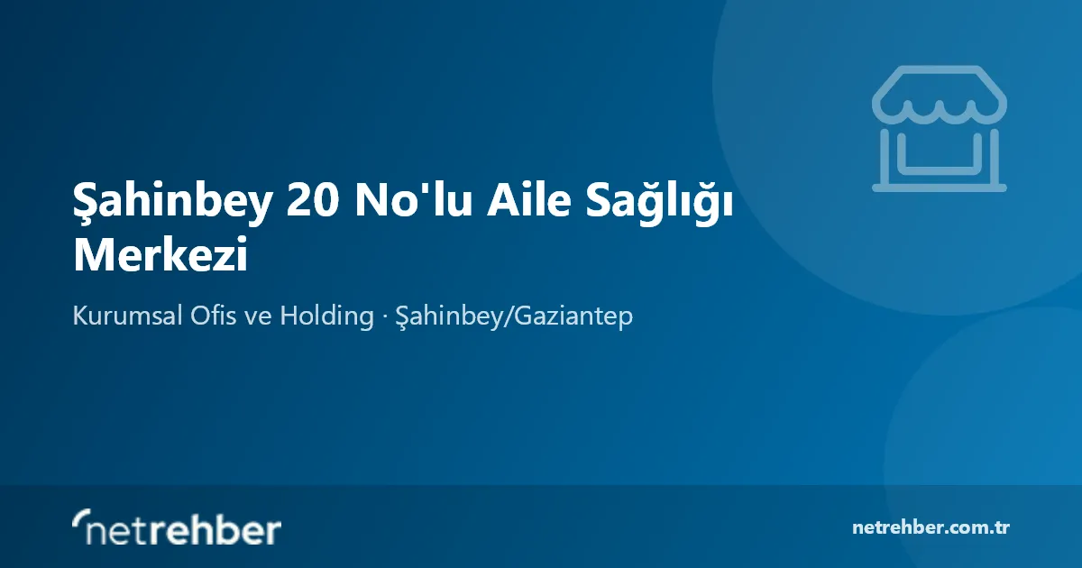 Şahinbey 20 No'lu Aile Sağlığı Merkezi kapak görseli