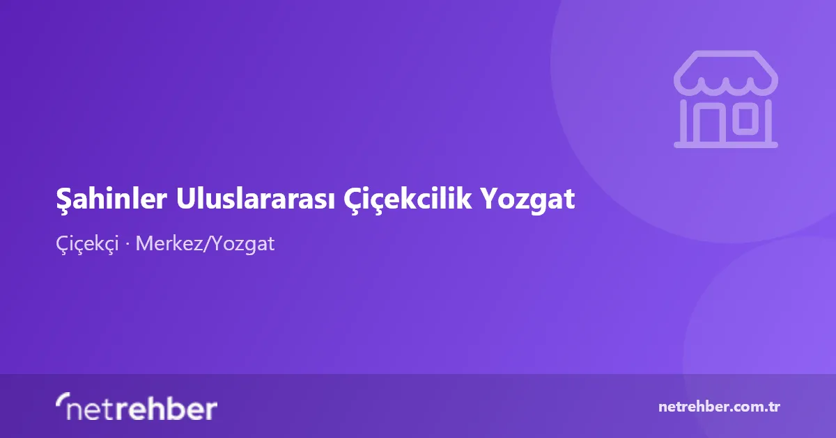 Şahinler Uluslararası Çiçekcilik Yozgat kapak görseli