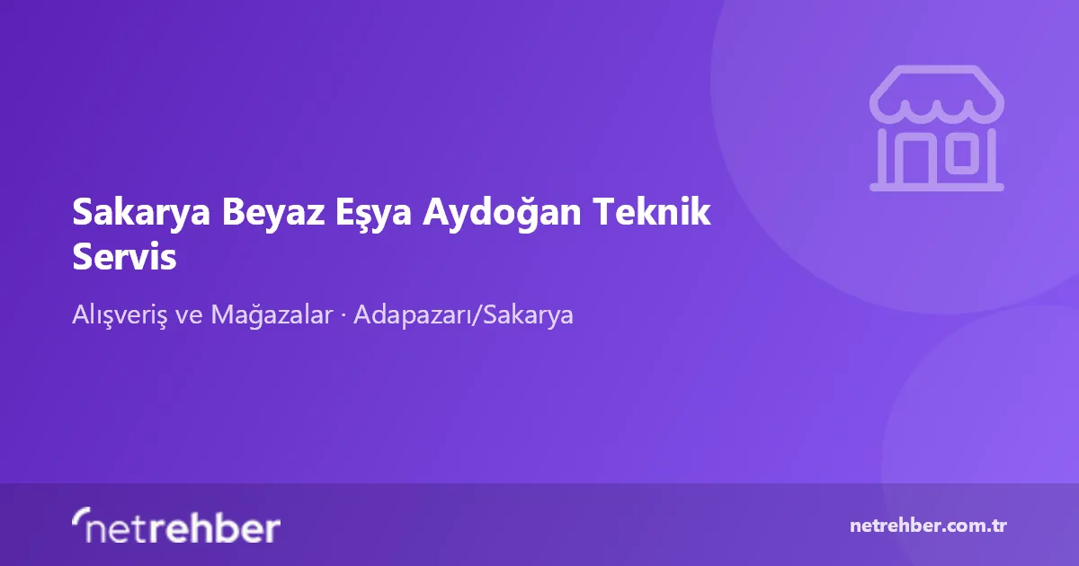 Sakarya Beyaz Eşya Aydoğan Teknik Servis kapak görseli