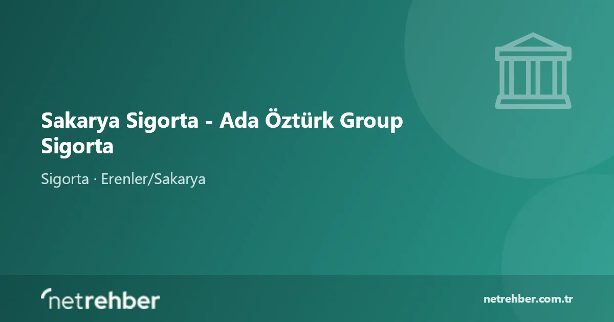 Sakarya Sigorta - Ada Öztürk Group Sigorta kapak görseli