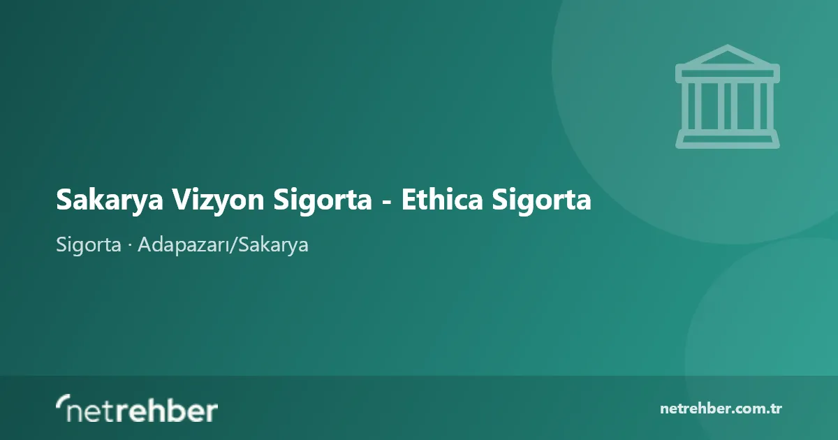 Sakarya Vizyon Sigorta - Ethica Sigorta kapak görseli