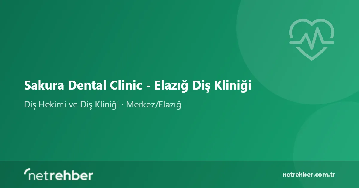 Sakura Dental Clinic - Elazığ Diş Kliniği kapak görseli
