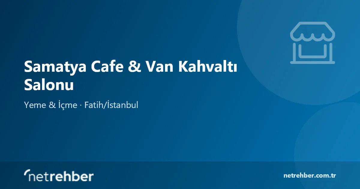 Samatya Cafe & Van Kahvaltı Salonu kapak görseli