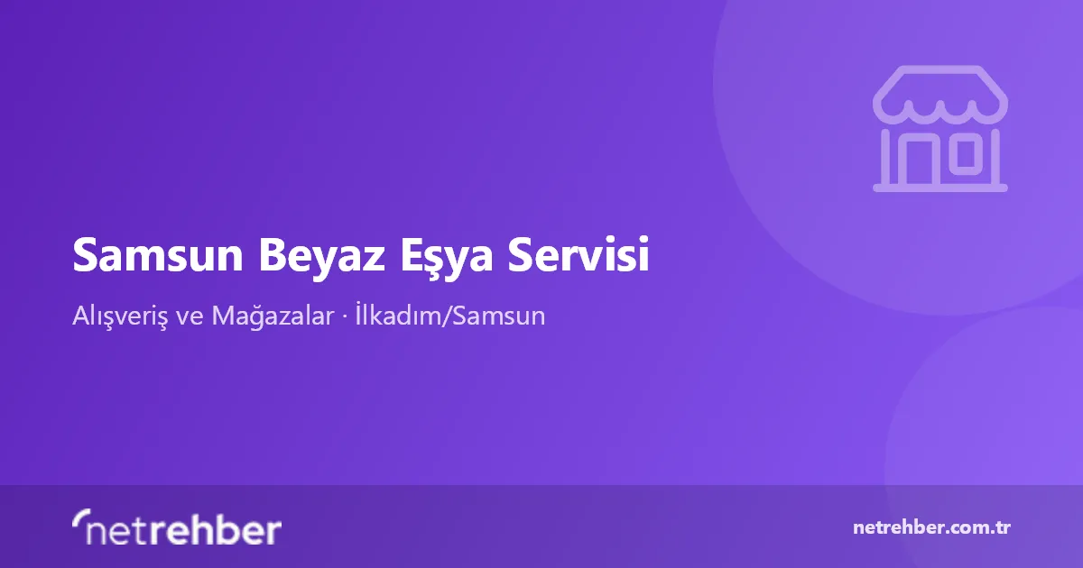 Samsun Beyaz Eşya Servisi kapak görseli