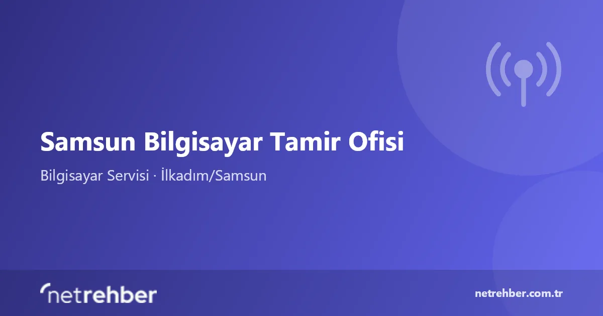Samsun Bilgisayar Tamir Ofisi kapak görseli