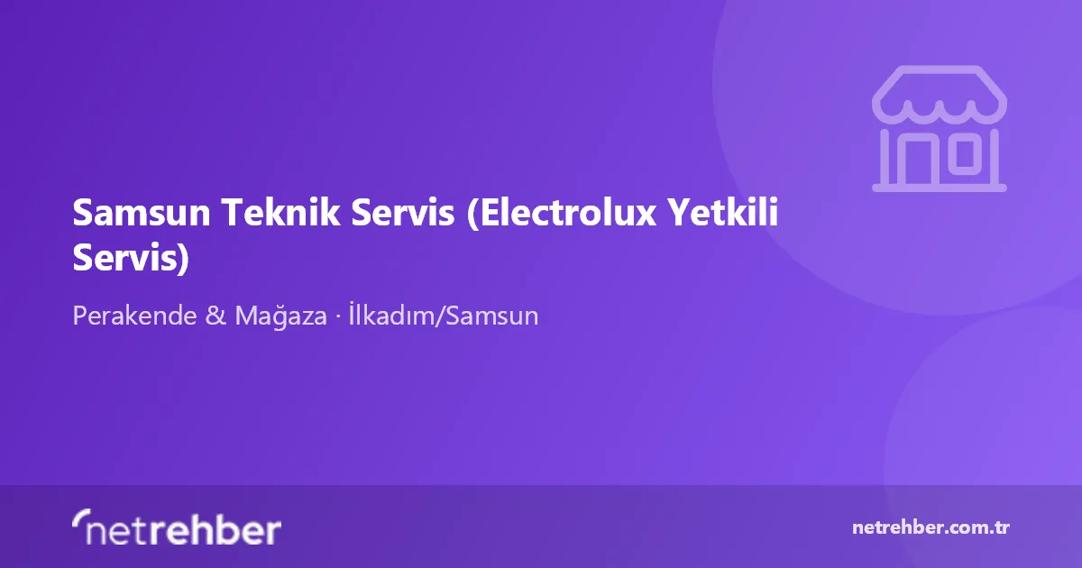 Samsun Teknik Servis (Electrolux Yetkili Servis) kapak görseli