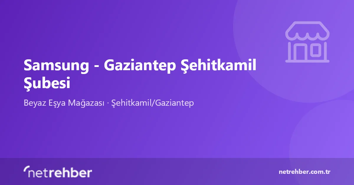 Samsung - Gaziantep Şehitkamil Şubesi kapak görseli