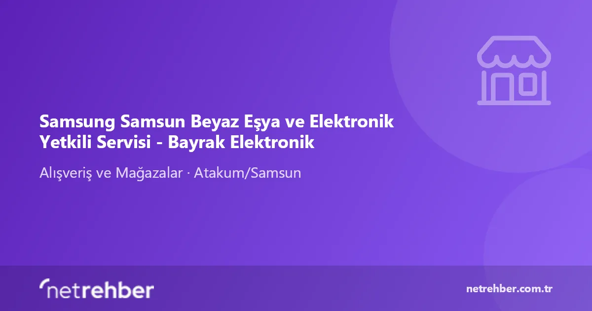 Samsung Samsun Beyaz Eşya ve Elektronik Yetkili Servisi - Bayrak Elektronik kapak görseli