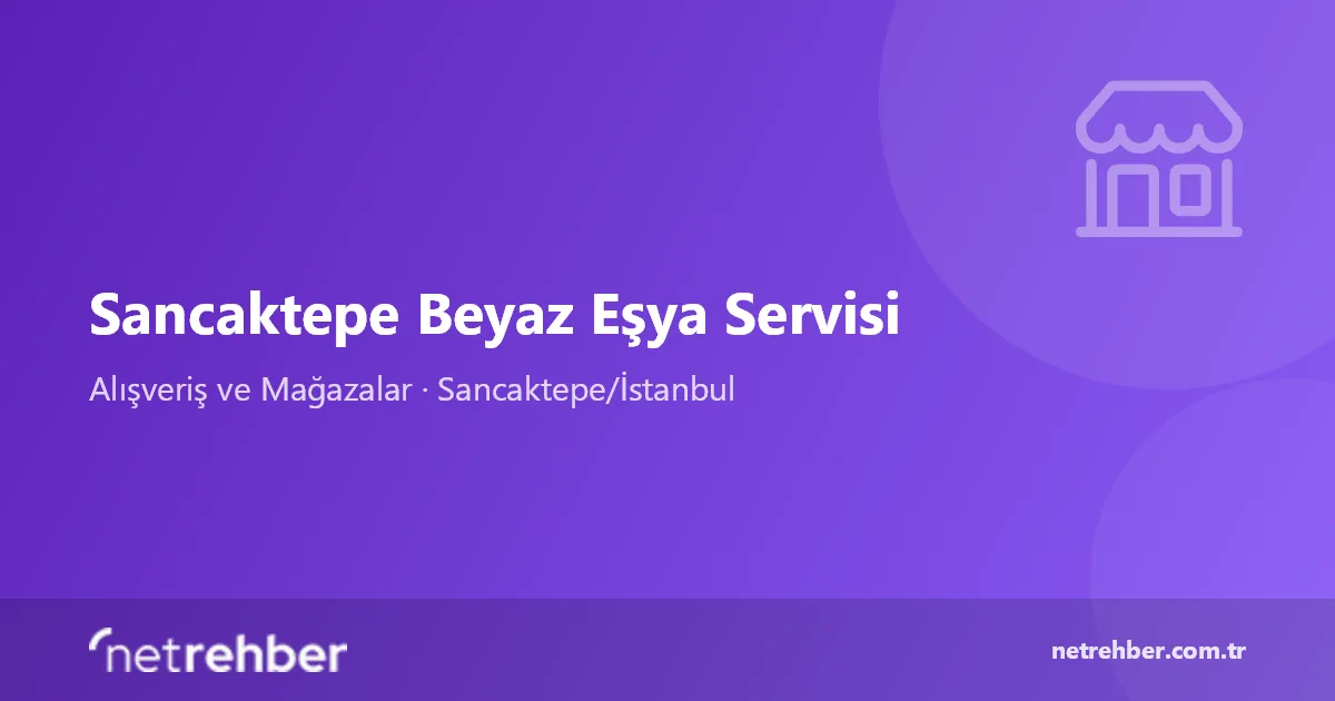Sancaktepe Beyaz Eşya Servisi kapak görseli