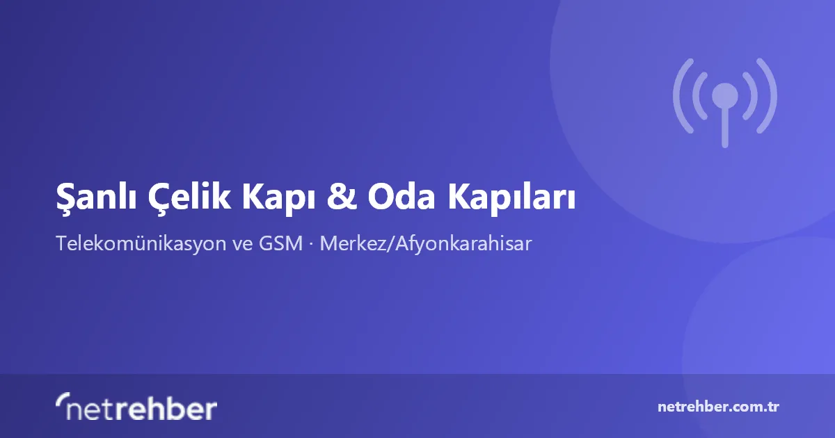 Şanlı Çelik Kapı & Oda Kapıları kapak görseli