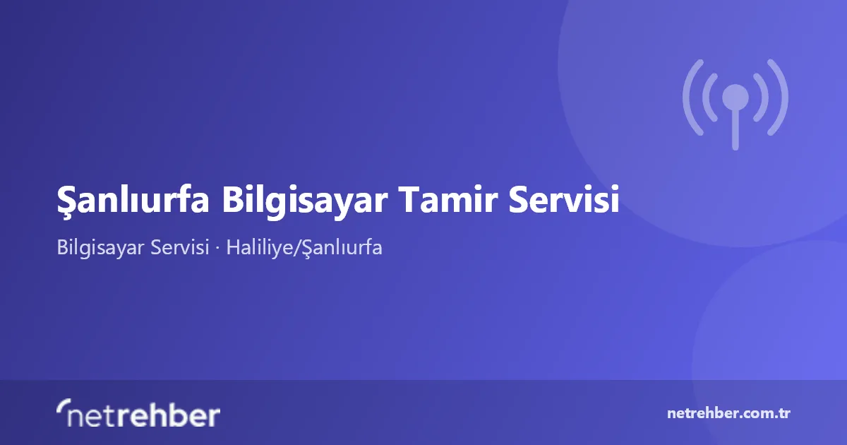 Şanlıurfa Bilgisayar Tamir Servisi kapak görseli