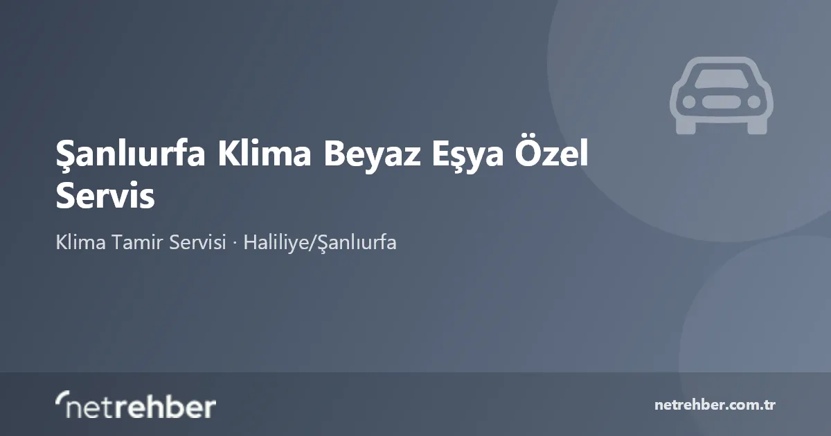 Şanlıurfa Klima Beyaz Eşya Özel Servis kapak görseli