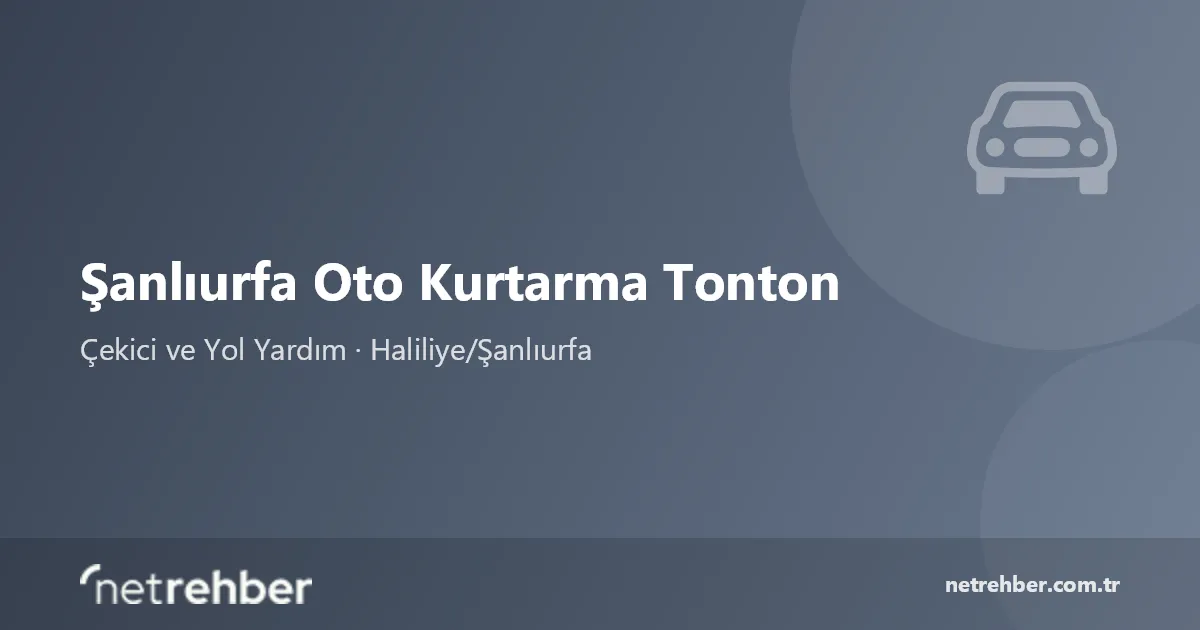 Şanlıurfa Oto Kurtarma Tonton kapak görseli