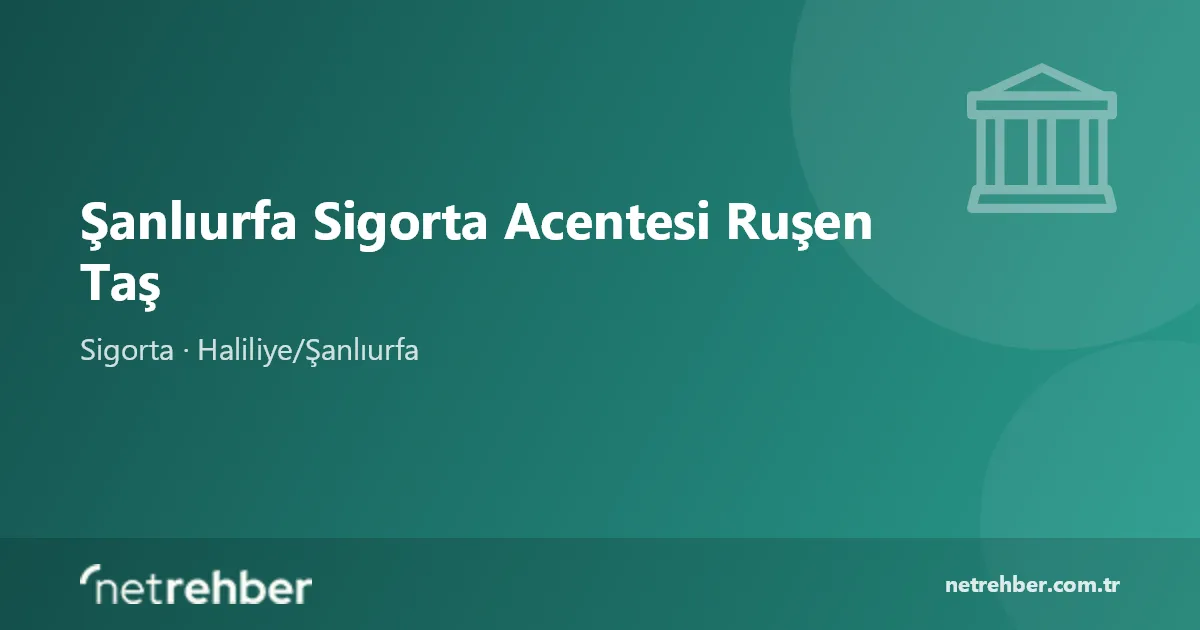 Şanlıurfa Sigorta Acentesi Ruşen Taş kapak görseli