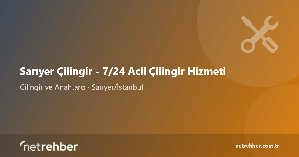 Sarıyer Çilingir - 7/24 Acil Çilingir Hizmeti kapak görseli