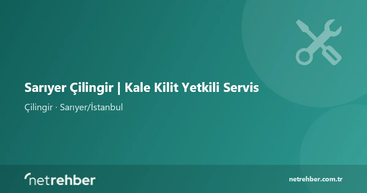 Sarıyer Çilingir | Kale Kilit Yetkili Servis kapak görseli