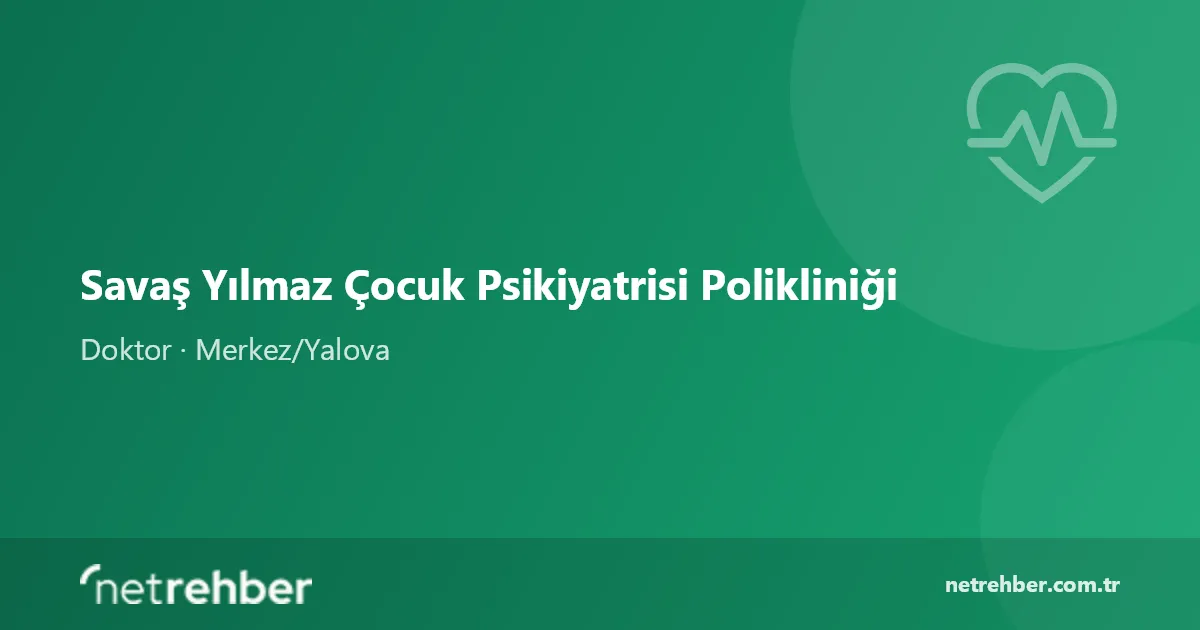 Savaş Yılmaz Çocuk Psikiyatrisi Polikliniği kapak görseli
