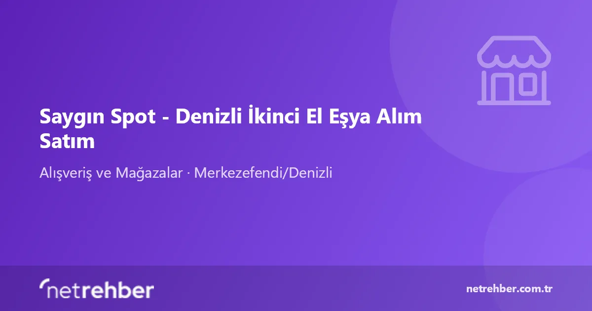 Saygın Spot - Denizli İkinci El Eşya Alım Satım kapak görseli