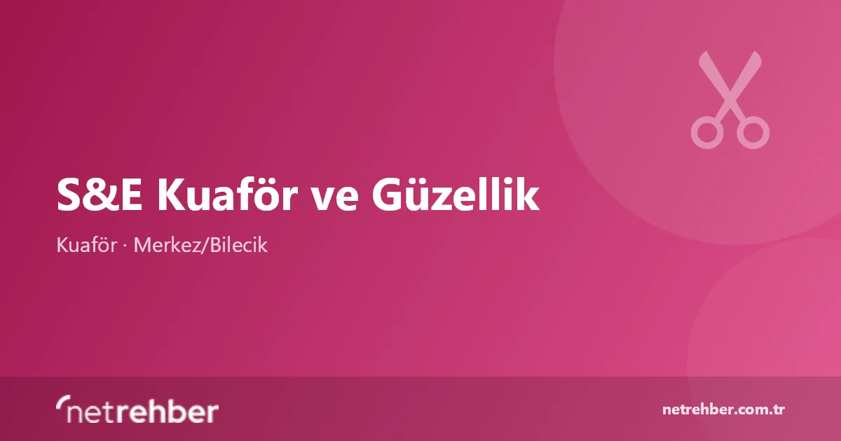 S&E Kuaför ve Güzellik kapak görseli