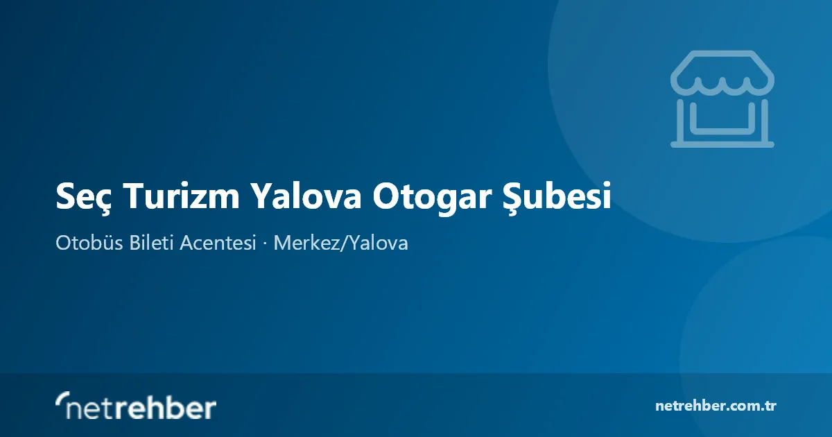 Seç Turizm Yalova Otogar Şubesi kapak görseli